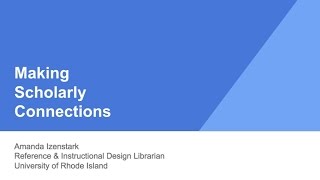 Making Scholarly Connections