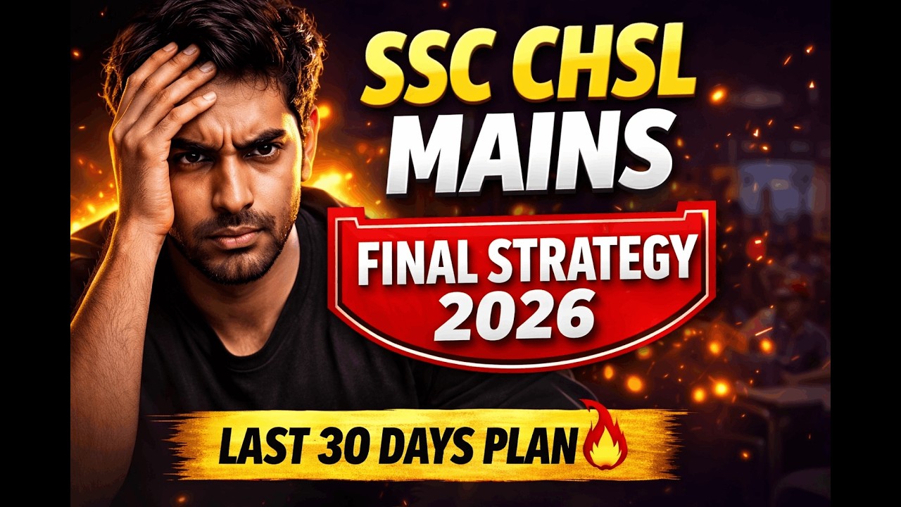SSC CHSL Mains 2026 🔥 Final Strategy | Last 30 Days Study Plan | Crack CHSL Now