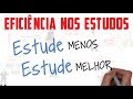 Estude MENOS, Estude MELHOR | Seja Um Estudante Melhor