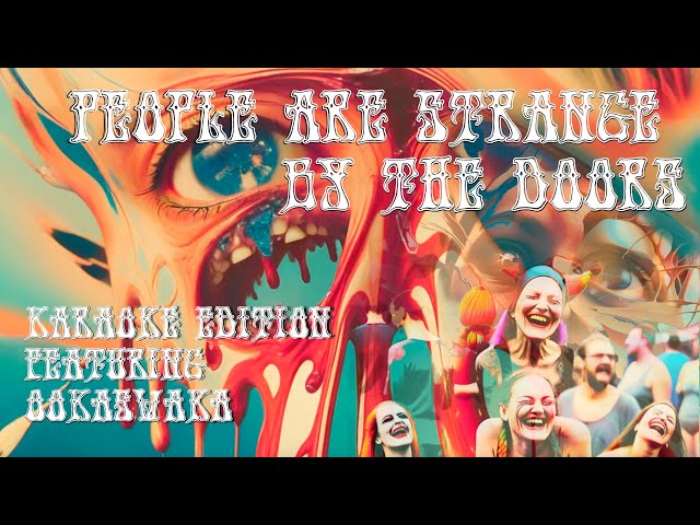 People Are Strange - The Doors - Cover Remix FT Ookaswaka class=