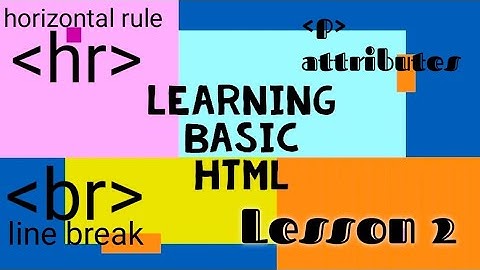 Html lesson 2 (br: line break) (hr: horizontal rule)