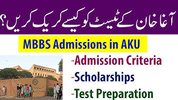 How to Crack MBBS test of AKU | AKU MBBS Admissions | AKU Scholarships | MDCAT 2020