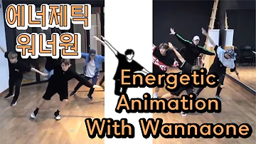 워너원(WannaOne) - 에너제틱(Energetic) Animation WITH Wannaone