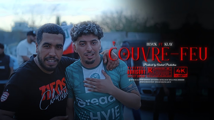 BLVCK ft. @KLAY  - Couvre-feu (Official Music Video)