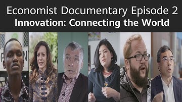 Huawei - Economist Innovation Documentary - Episode 2 - Connecting the World - Full Version
