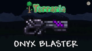 Onyx Blaster - Terraria