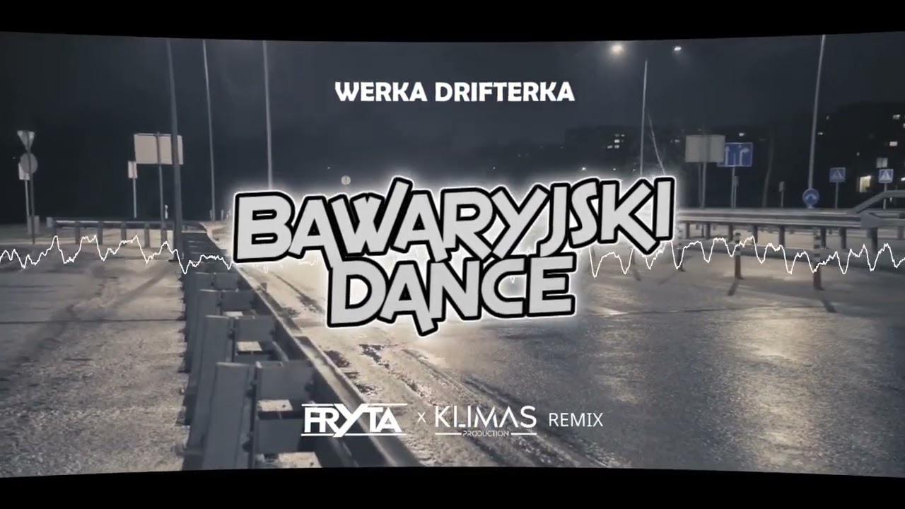 Werka Drifterka - Bawaryjski Dance ( FRYTA x Klimas REMIX )