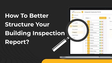 How to better structure your Building Inspection Report - Best Building Inspection Software