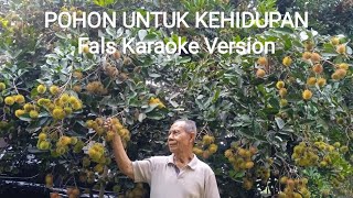 Pohon Untuk Kehidupan... FALS KARAOKE VERSION