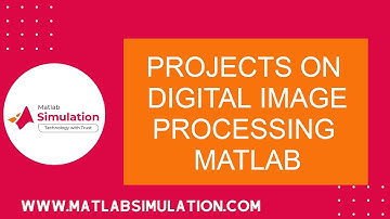 Projects on Digital Image Processing Matlab | Digital Image Processing using Matlab Projects
