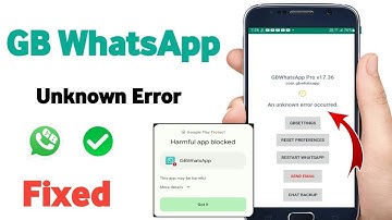 gb whatsapp an unknown error occurred problem fixed