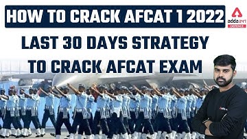 AFCAT 1 2022 | AFCAT Strategy | Last 30 Days Strategy To CRACK AFCAT 1 2022 EXAM