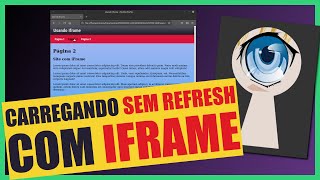 CARREGAMENTO SEM REFRESH APENAS COM HTML [usando iframe]