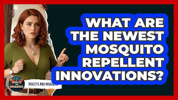 What Are The Newest Mosquito Repellent Innovations? - Insects and Invaders