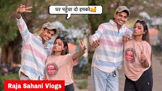 Mujhe Apne Ghar Jaana Hai Raja Sahani Vlogs