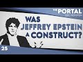 Was Jeffrey Epstein a Construct? | Eric Weinstein - The Portal Podcast