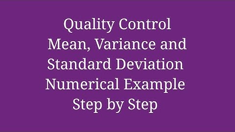 Quality Control( Mean, Variance and Standard) Numerical Example Step by Step