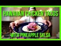 Hawaiian chicken tacos with pineapple salsa  cinco de mayo 2024