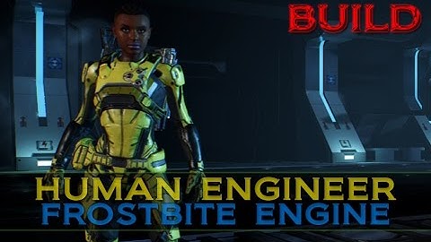 Mass Effect Andromeda: Human Engineer Build w/Gameplay [Frostbite Engine]