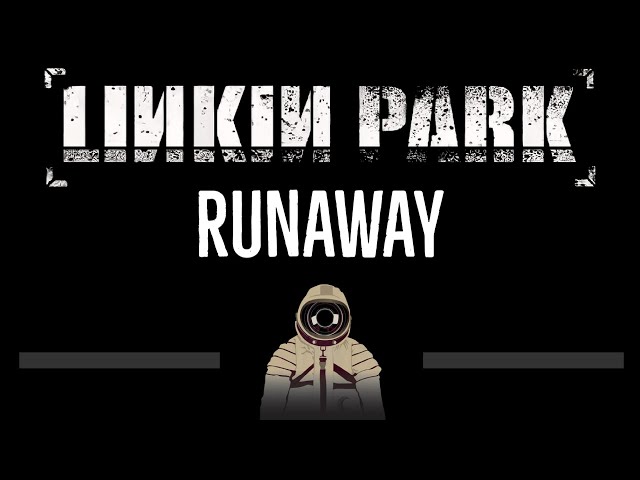 Linkin Park • Runaway (CC) 🎤 [Karaoke] [Instrumental Lyrics] class=