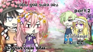 'kalau gak suka Aku setidaknya jangan cari aku'/glmm//gacha life part 2