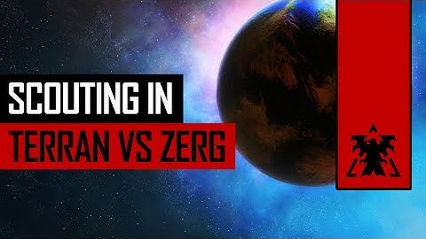 Scouting in TvZ: Matchup Guide (Sensei Bombs - StarCraft II)