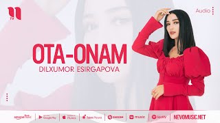 Dilxumor Esirgapova - Ota-onam (audio 2022)