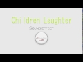 Children Laughter Sound Effects Children Sounds Laugh Sounds Human Sounds