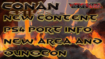 Conan Exiles Blog Review NEW CONTENT NEW AREA NEW DUNGEON PS4 INFO