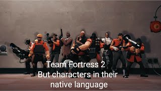 TF2 Characters in their native languages