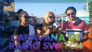 CARAVANA DE RADIO SWITCH EN EL PITILLAL DE PUERTO VALLARTA.