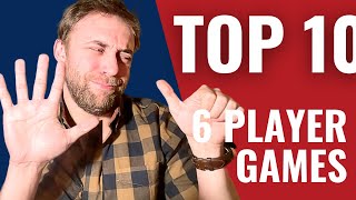 Top 10 (or 20...or 25...) SIX PLAYER Games (6 player games)