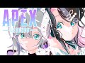 【APEX】なずぴとランク【 ぶいすぽ / 花芽すみれ】