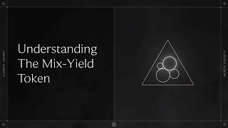 Understanding the Mix-Yield Token