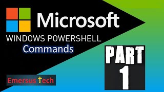 PowerShell Commands Part I @EmersusTech
