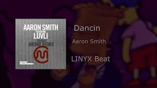 Aaron Smith - Dancin (Beat) -「Prod. LINYX」