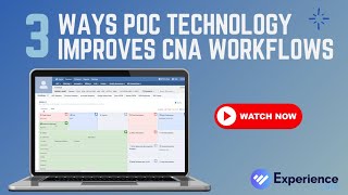 3 Ways POC technology improves CNA workflows