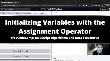 Initializing Variables with the Assignment Operator (Basic JavaScript) freeCodeCamp tutorial