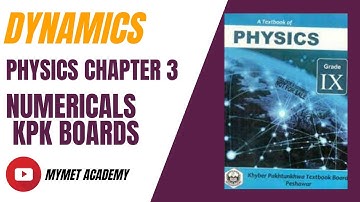 DYNAMICS  | NUMERICAL QUESTIONS CHAPTER#3 | PHYSICS CLASS 9th KPK BOARDS