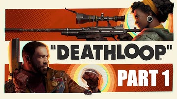 Deathloop Walkthrough (Part 1) - Time To Break The Loop But On Xbox SX