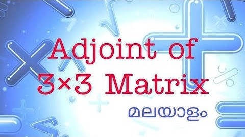 Adjoint of 3×3 matrix |malayalam #StudentsCornerMalayalam