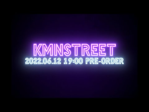 【速報】KMNZ 3rd ALBUM「KMNSTREET」2021.06.12 19:00  最速先行受注開始