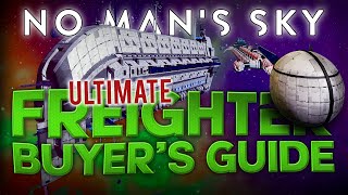 ULTIMATE Freighter Buyer's Guide | No Man's Sky 2022