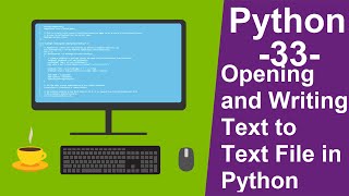 Python Tutorials for beginners -33- Opening and Writing Text to Text File