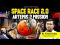 Space Race 2.0 Artemis 2 Mission | Humans Return to Moon After 50 Years!