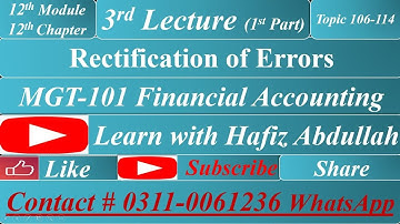 12th Chapter|Rectification of Errors|3rd Lecture (1st Part)|Topic106-114| Learn With Hafiz Abdullah