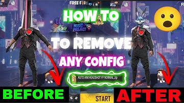 HOW TO REMOVE CONFIG FILE | FREE FIRE CONFIG FILE | FREE FIRE CONFIG FILE REMOVE WITHOUT DELETE DATA