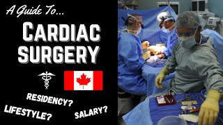 Cardiac Surgery in Canada 🇨🇦 Residency, Salary, and What You Need To Know