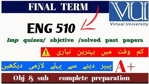 Eng510 final term preparation|obj/sbj complete preparation in 1 vdeo |eng510 lessonwise preparation