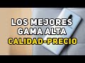 Los MEJORES GAMA ALTA Calidad-Precio del 2020 por DEBAJO de $400